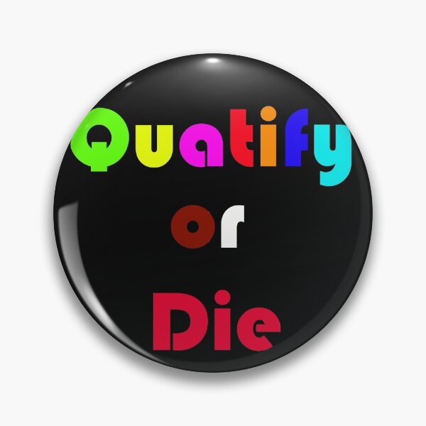 Item preview, quatify or die designed and sold by KLSproduct.