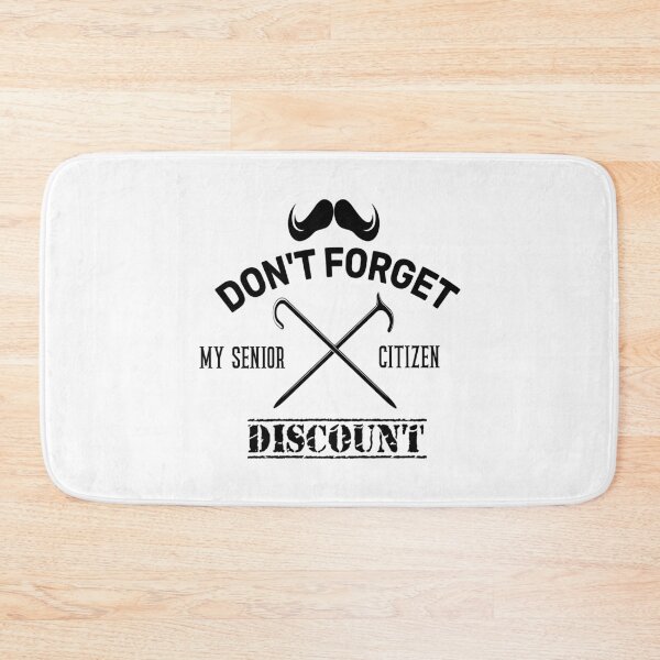 Item preview, Don't forget my senior citizen discount  designed and sold by AstroShop1.