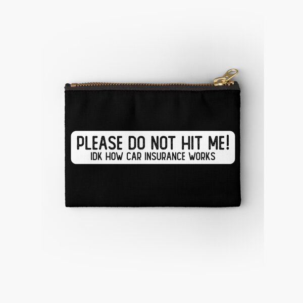Item preview, Please Do Not Hit Me IDK How Car Insurance Works Cool Bumper designed and sold by Sour Soul.
