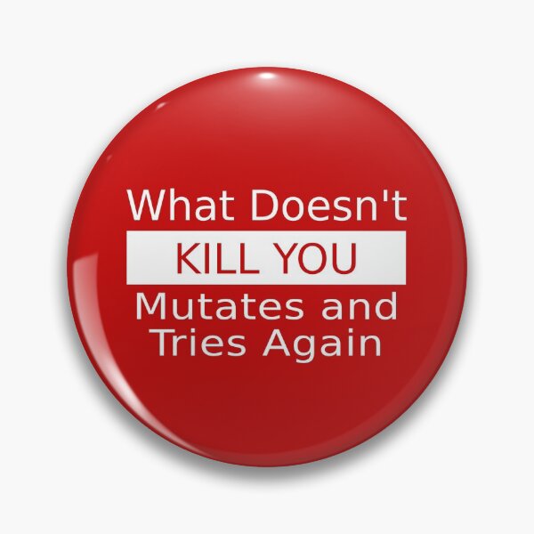 Item preview, What Doesn't Kill You Mutates and Tries Again designed and sold by FiaFiaPress.