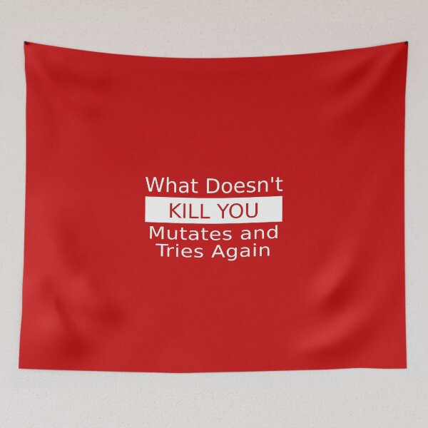 Item preview, What Doesn't Kill You Mutates and Tries Again designed and sold by FiaFiaPress.