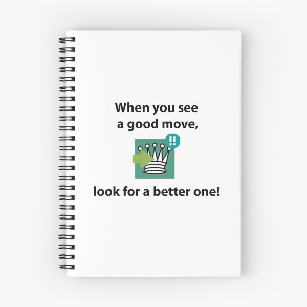 Item preview, When you see a good move, look for a better one!  designed and sold by i-Culture.