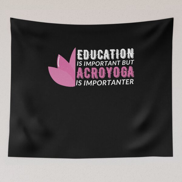 Item preview, Education is Important But AcroYoga is Importanter designed and sold by Crafty-Mornings.