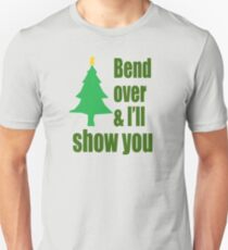 Christmas Vacation - Bend Over And I'll Show You Unisex T-Shirt