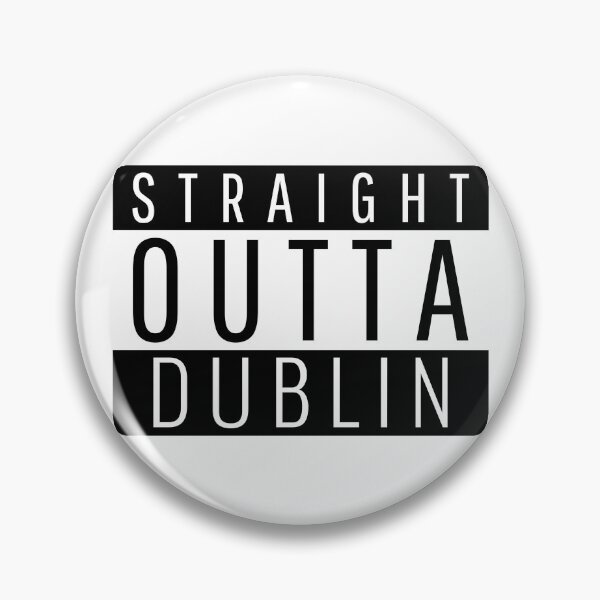 Item preview, Straight Outta Dublin  designed and sold by Teelogic.