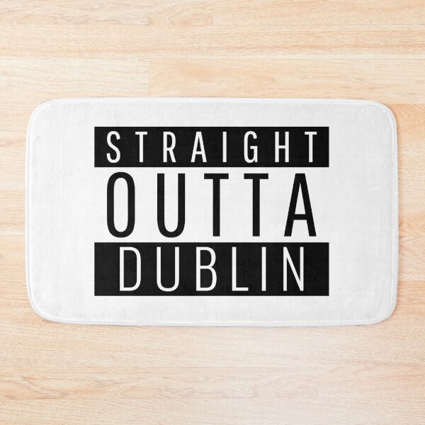 Item preview, Straight Outta Dublin  designed and sold by Teelogic.