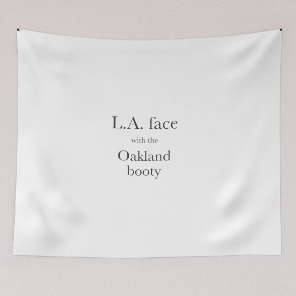 Item preview, L.A. face with the Oakland booty designed and sold by Primotees.