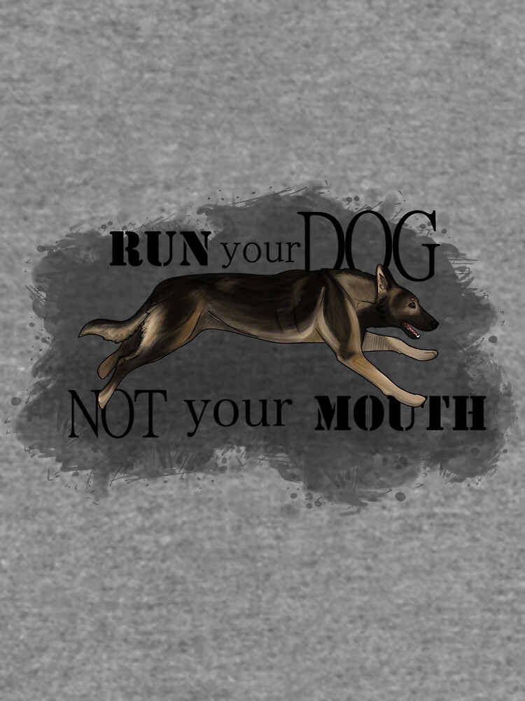 Run Your Dog, Not Your Mouth German Shepherd sable by maretjohnson