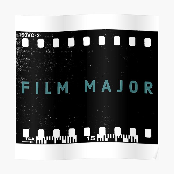 film-major-for-college-university-poster-for-sale-by-pushystarco