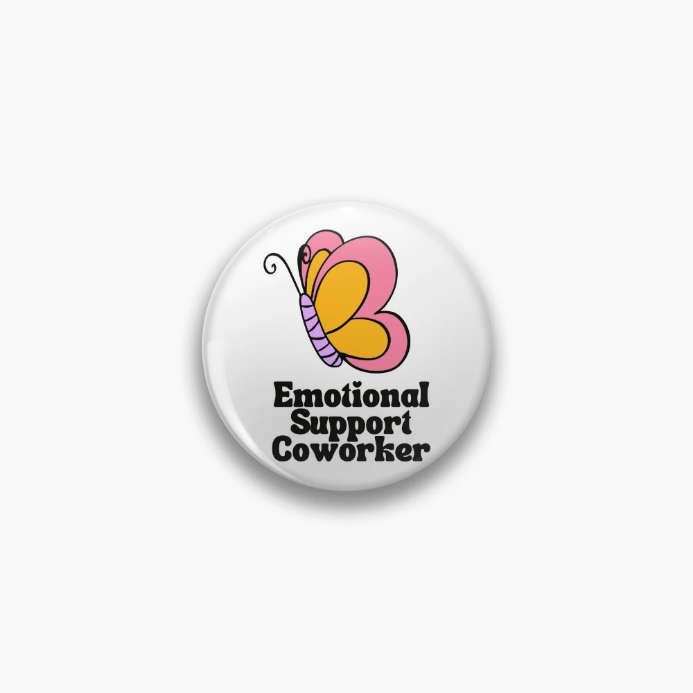 Emotional Support Coworker Butterfly Pin | Redbubble