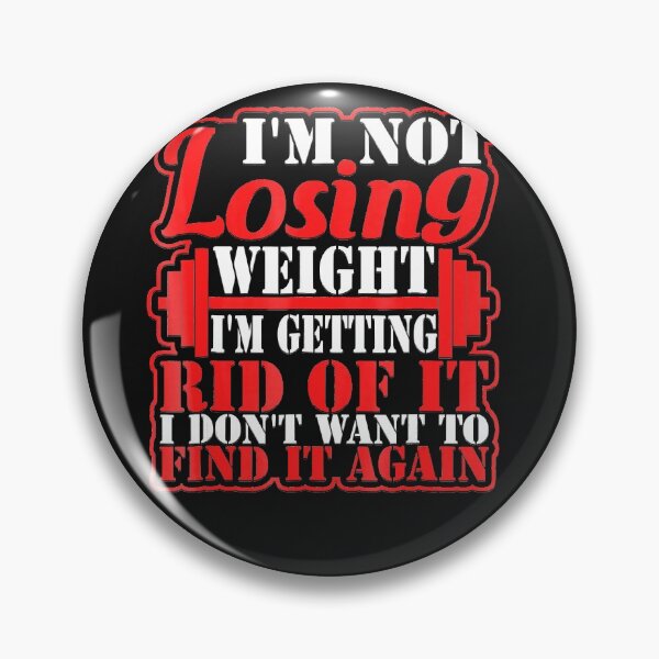 Item preview, I'm Not Losing Weight I'm Getting Rid Of It Funny designed and sold by ZacharyMarcus.