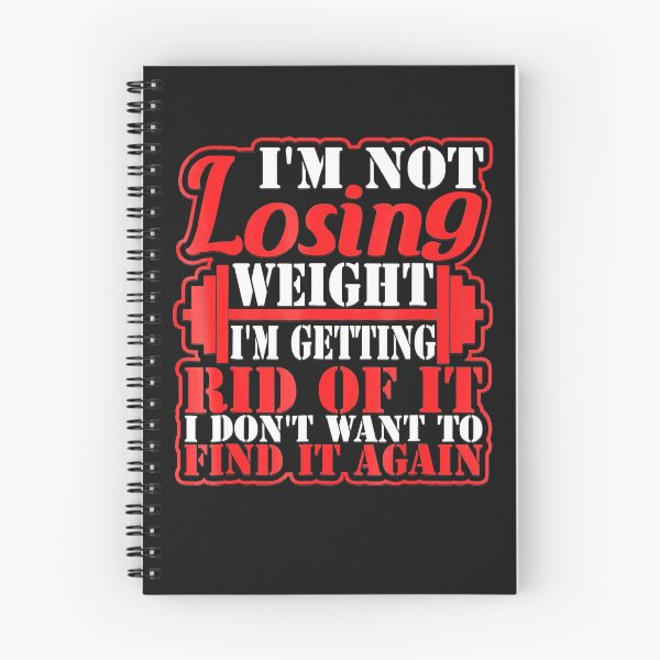 Item preview, I'm Not Losing Weight I'm Getting Rid Of It Funny designed and sold by ZacharyMarcus.