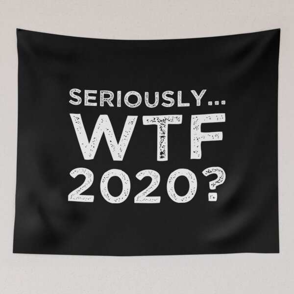 Item preview, 2020 So Far T-ShirtSeriously, WTF 2020 designed and sold by ElfledaBush.