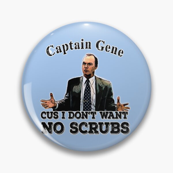 Item preview, The Other Guys Movie Quote Captain Gene No scrubs  designed and sold by DfoasVteu.