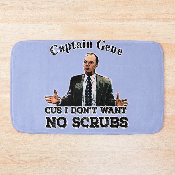 Item preview, The Other Guys Movie Quote Captain Gene No scrubs  designed and sold by DfoasVteu.