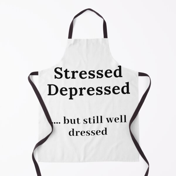 Item preview, Stressed, Depressed but Well Dressed (Accounting/Consulting Meme) designed and sold by TextbyT.
