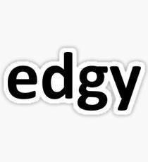 edgy Sticker