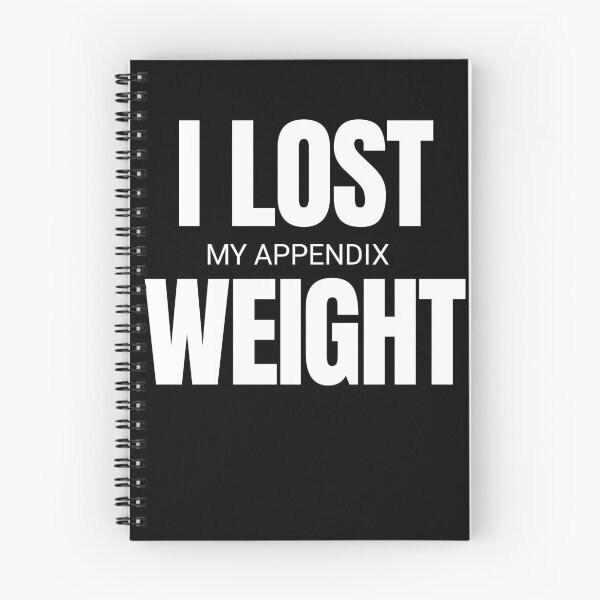 Item preview, I lost my appendix weight  designed and sold by Tej0711.