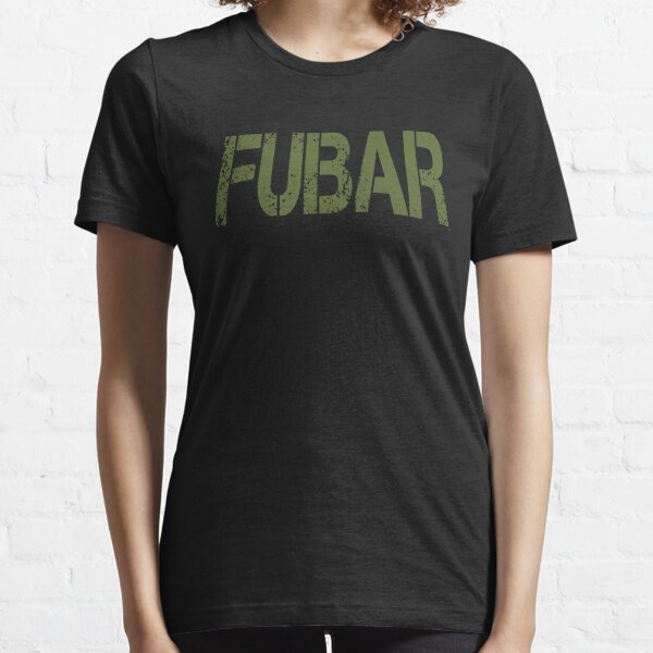 FUBAR Essential T-Shirt