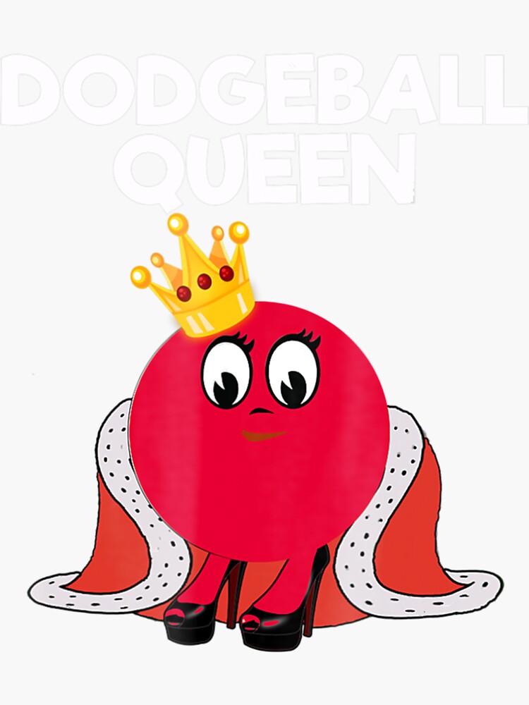 Dodgeball T-Shirt Gift - Funny Dodgeball Queen Player Dodgeball T-Shirt Gift - Funny Dodgeball Queen Player