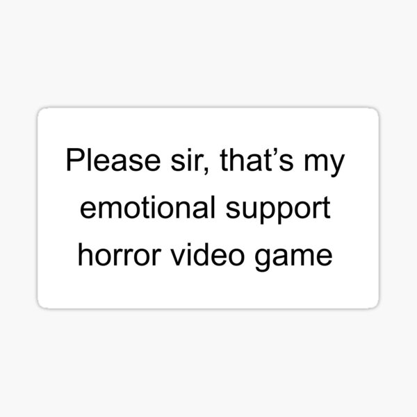 Emotional Support Horror Video Game Sticker