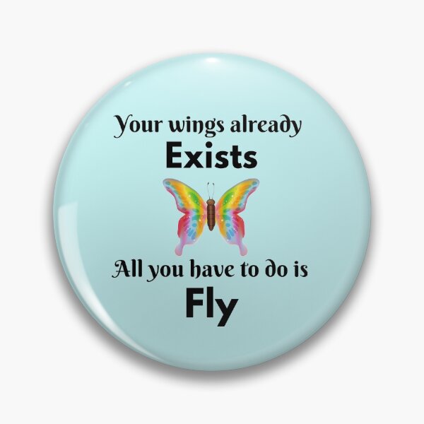 Item preview, Your Wings Already Exists All You Have To Do Is Fly designed and sold by BhavyaBathla.