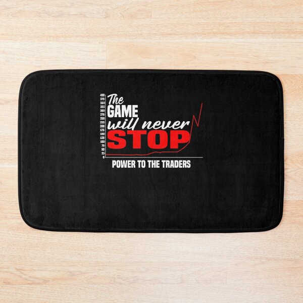 Item preview, The Game will never Stop! Power to the Traders designed and sold by Monster-shirts.