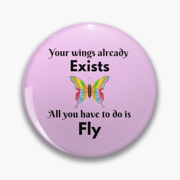 Item preview, Your Wings Already Exists All You Have To Do Is Fly designed and sold by BhavyaBathla.