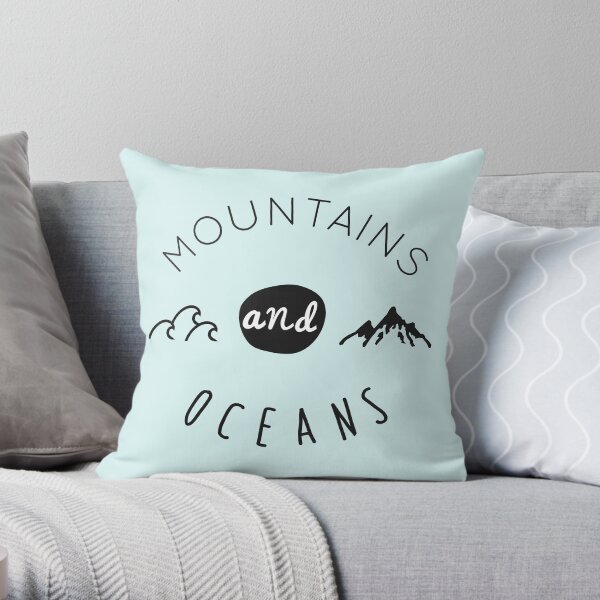 Mountains and oceans (dark text) Throw Pillow