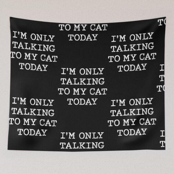 Item preview, Only Talking To Cat Today Funny Pet Lover Owner Dad Graphic designed and sold by kentuckykonpha.