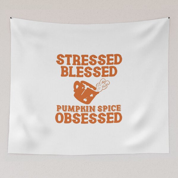 Item preview, Stressed Blessed Pumpkin Spice Obsessed, Autumn Fall designed and sold by anghelapparel.