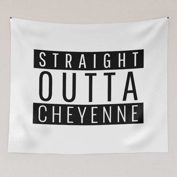 Item preview, Straight Outta Cheyenne Wyoming designed and sold by Teelogic.