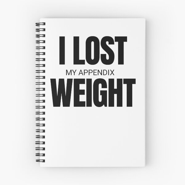 Item preview, I lost my appendix weight  designed and sold by Tej0711.