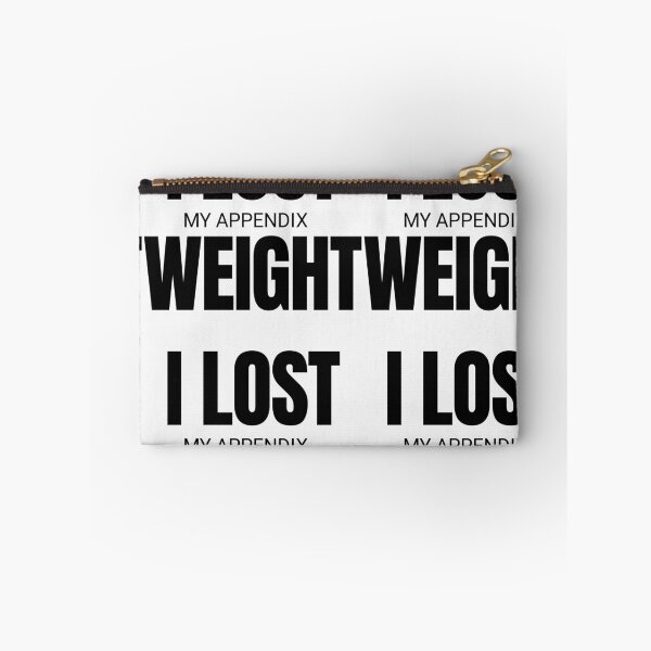 Item preview, I lost my appendix weight  designed and sold by Tej0711.