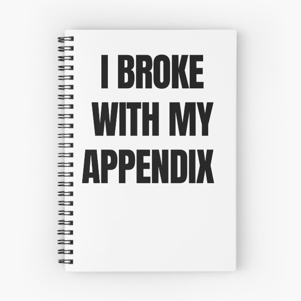 Item preview, Funny appendix quotes  designed and sold by Tej0711.