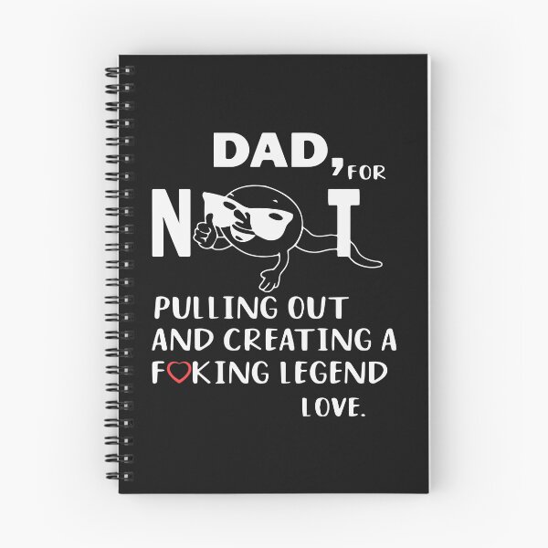 Item preview, Dad for not pulling out and creating a fucking legend love designed and sold by Jatupong.