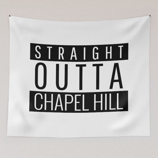 Item preview, Straight Outta Chapel Hill Carolina  designed and sold by Teelogic.