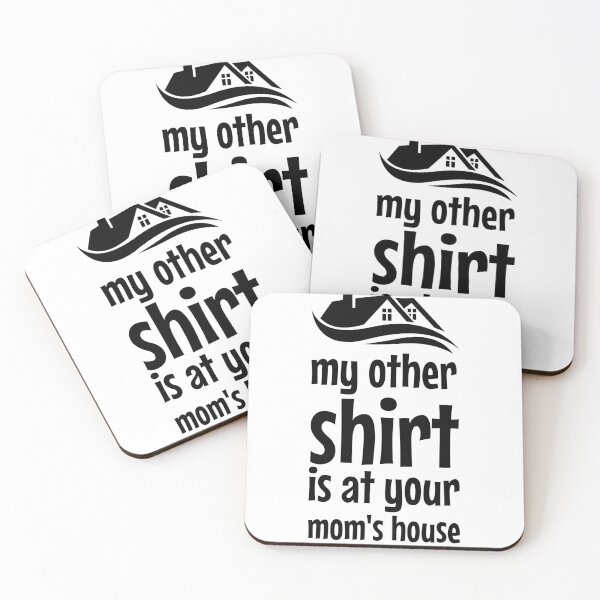 Item preview, my other shirt is at your moms house designed and sold by Diamaber.