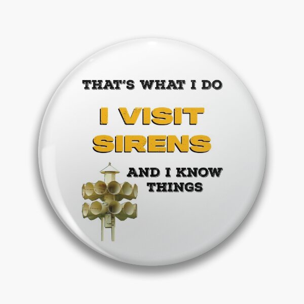 Item preview, That's What I Do I Visit Sirens and I Know Things designed and sold by Robert Ropars.