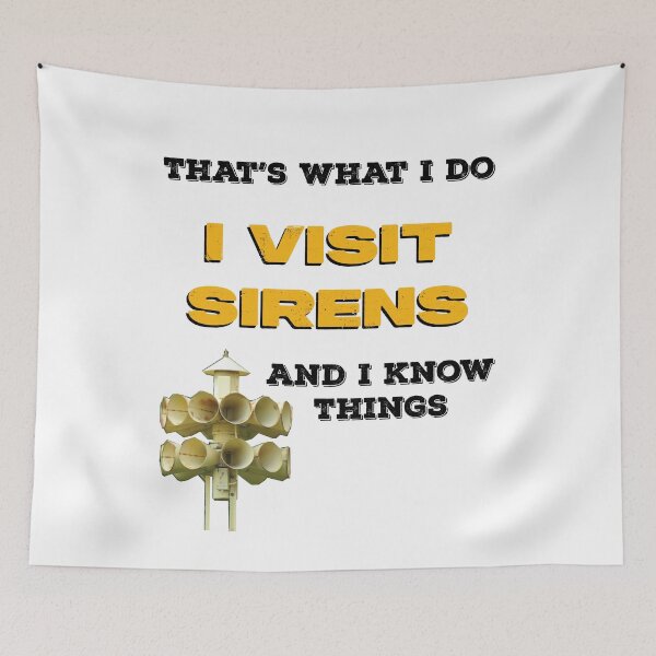 Item preview, That's What I Do I Visit Sirens and I Know Things designed and sold by Robert Ropars.