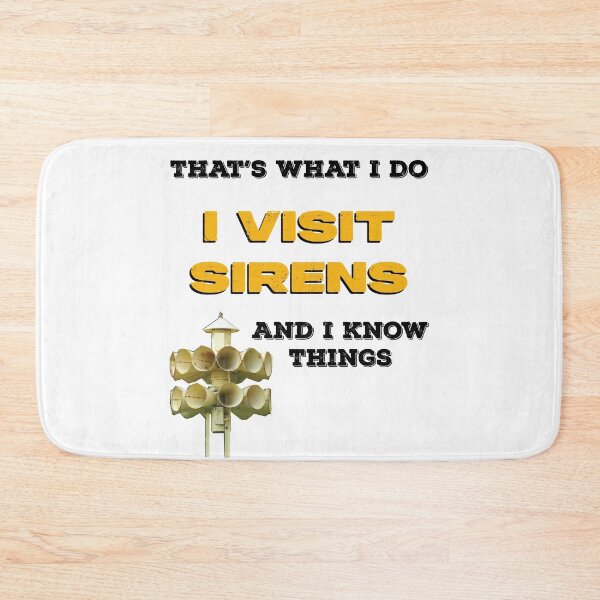 Item preview, That's What I Do I Visit Sirens and I Know Things designed and sold by Robert Ropars.