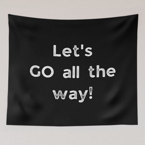 Item preview, GALATHI Let's GO all the way! - Motivated designed and sold by Galathi Designs.