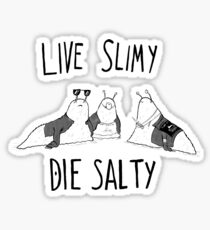 Live Slimy, Die Salty Sticker