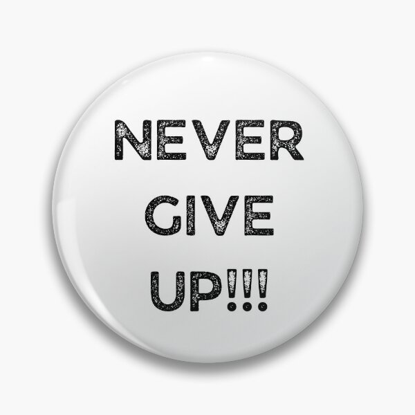 Item preview, GALATHI Never Give Up - Motivated designed and sold by Galathi Designs.