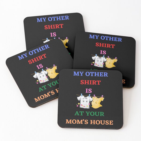 Item preview, My other shirt is at your mom's house designed and sold by Artloverperson1.