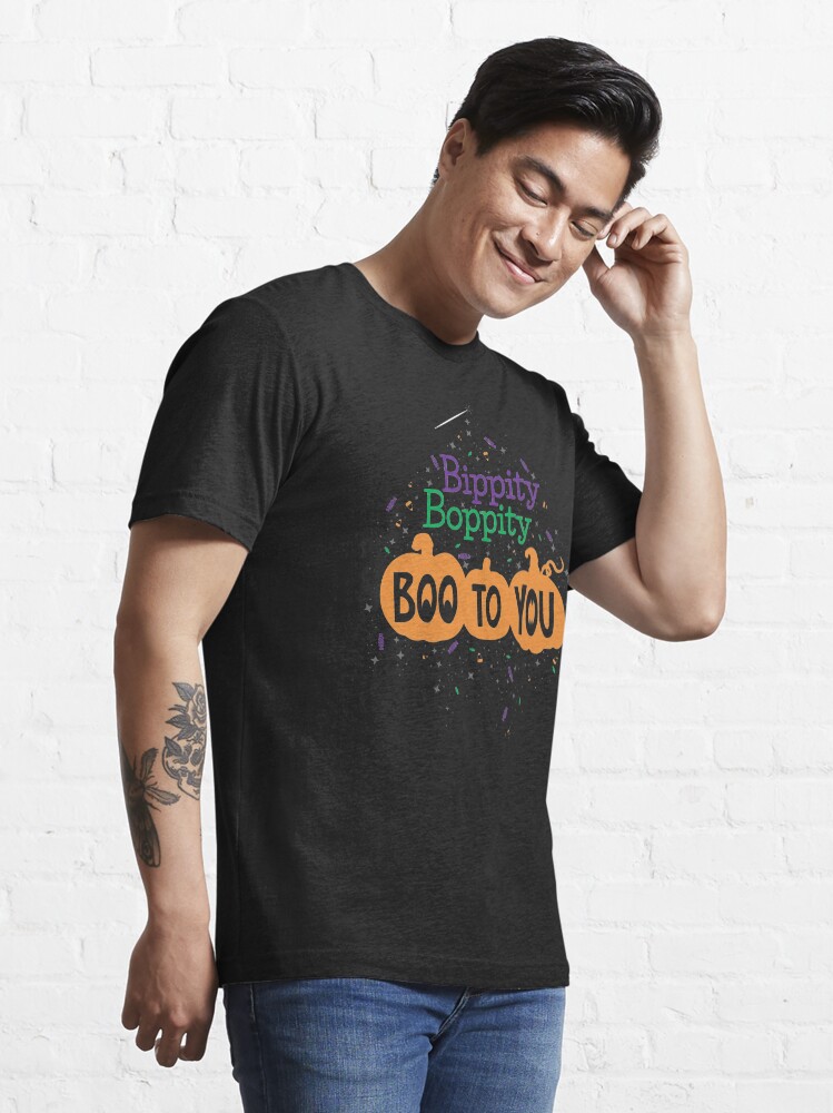 bippity boppity boo t shirt