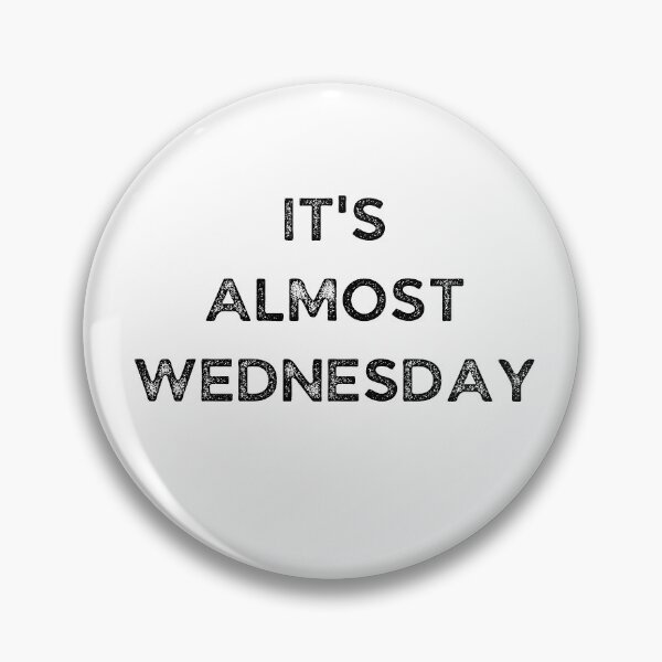Item preview, It's Almost Wednesday - Weekday designed and sold by Galathi Designs.