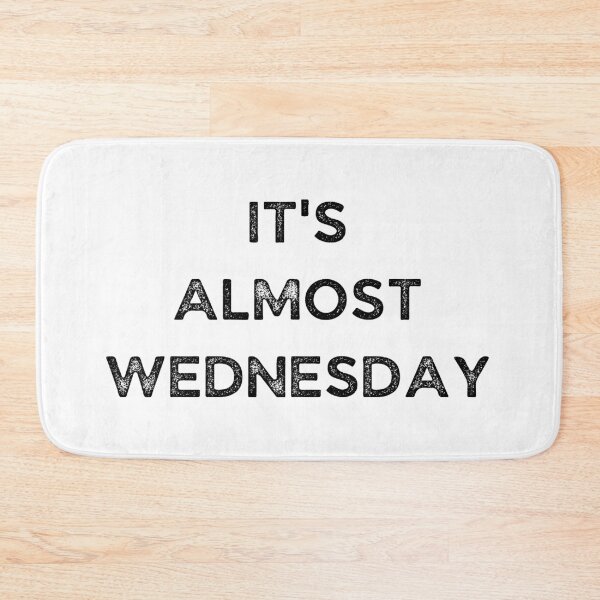 Item preview, It's Almost Wednesday - Weekday designed and sold by Galathi Designs.