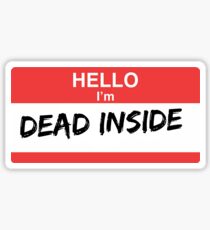 I'm Dead Inside Sticker