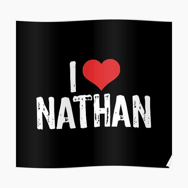 I Love Nathan Poster